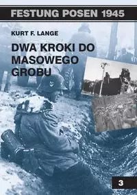 Dwa kroki do masowego grobu Dwa kroki do masowego grobu