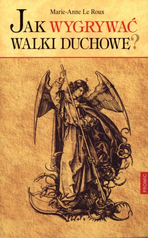 Jak wygrywać walki duchowe Jak wygrywać walki duchowe