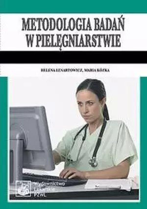 Metodologia badań w pielęgniarstwie Metodologia badań w pielęgniarstwie