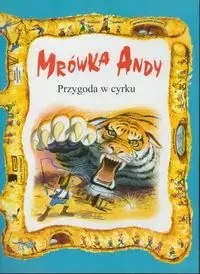 Mrówka Andy/Przygoda w cyrku Mrówka Andy/Przygoda w cyrku