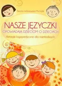 Nasze języczki opowiadają dzieciom o dzieciach Nasze języczki opowiadają dzieciom o dzieciach