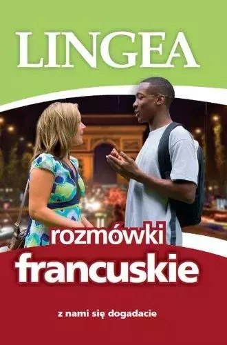 Rozmówki francuskie. Z nami się dogadacie Rozmówki francuskie. Z nami się dogadacie
