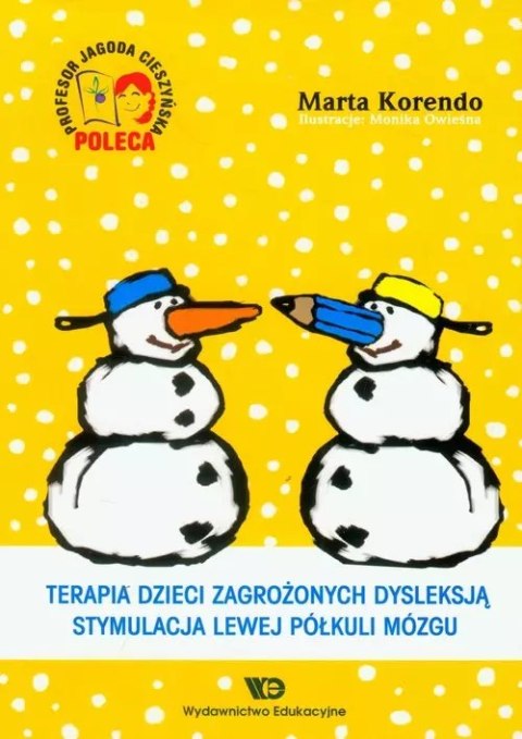 Terapia dzieci zagrożonych dysleksją. Stymulacja lewej półkuli mózgu Terapia dzieci zagrożonych dysleksją. Stymulacja lewej półkuli mózgu