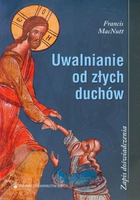 Uwalnianie od złych duchów. Zapis doświadczenia Uwalnianie od złych duchów. Zapis doświadczenia