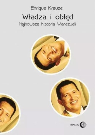 Władza i obłęd. Najnowsza historia Wenezueli
