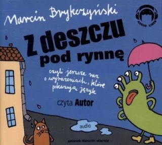 Z deszczu pod rynnę, czyli jeszcze raz o wyrażeniach, które pokazują język. Audiobook