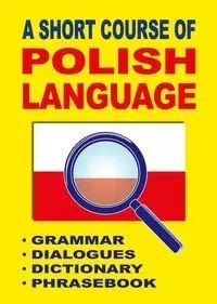 A Short Course of Polish Language A Short Course of Polish Language
