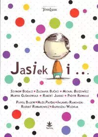 Jasiek i... Jasiek i...