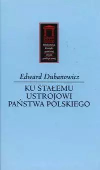 Ku stałemu ustrojowi państwa polskiego