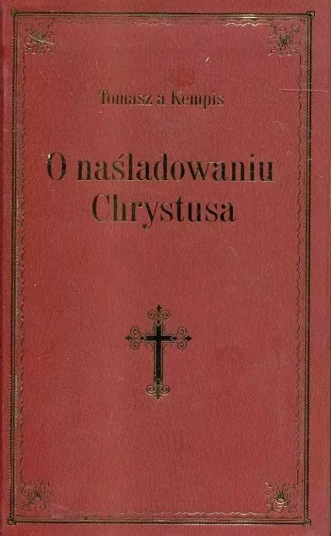 O naśladowaniu Chrystusa O naśladowaniu Chrystusa