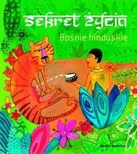 Sekrety życia. Baśnie hinduskie Sekrety życia. Baśnie hinduskie