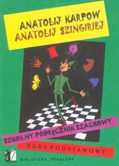 Szkolny podręcznik szachowy. Kurs podstawowy Szkolny podręcznik szachowy. Kurs podstawowy