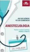 Anestezjologia. Na dyżurze. Wydanie II Anestezjologia. Na dyżurze. Wydanie II