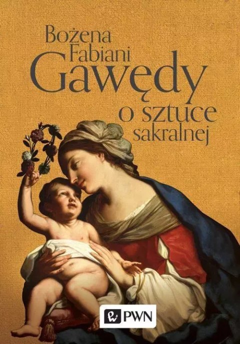 Gawędy o sztuce sakralnej Gawędy o sztuce sakralnej