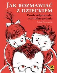 Jak rozmawiać z dzieckiem Jak rozmawiać z dzieckiem