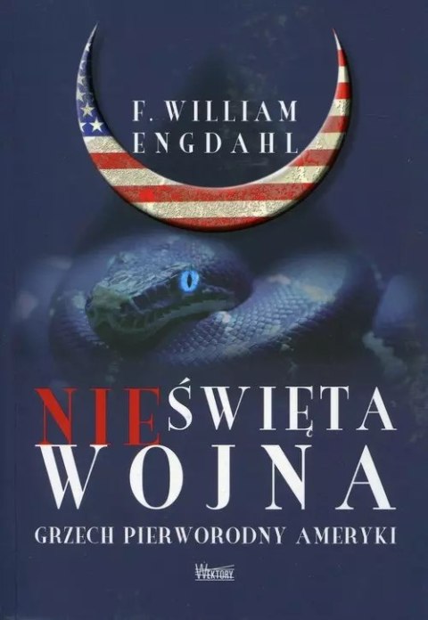 Nieświęta wojna. Grzech pierworodny Ameryki Nieświęta wojna. Grzech pierworodny Ameryki