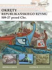 Okręty republikańskiego Rzymu 509-27 przed Chrystusem Okręty republikańskiego Rzymu 509-27 przed Chrystusem