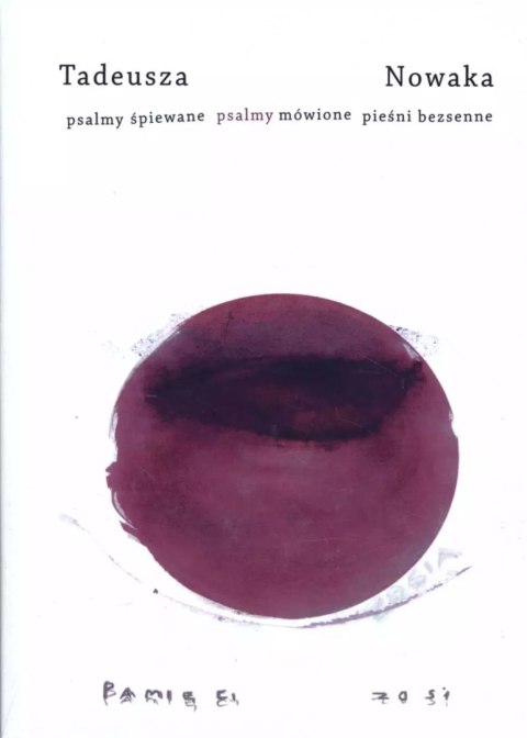 Tadeusza Nowaka psalmy śpiewane psalmy mówione pieśni bezsenne Tadeusza Nowaka psalmy śpiewane psalmy mówione pieśni bezsenne