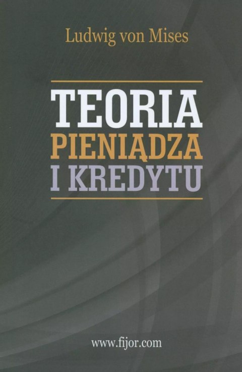Teoria pieniądza i kredytu Teoria pieniądza i kredytu
