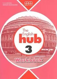 The English Hub 3. Workbook The English Hub 3. Workbook
