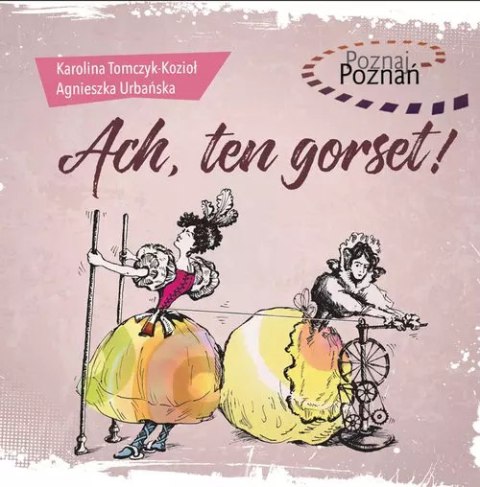 Ach ten gorset! Ach ten gorset!
