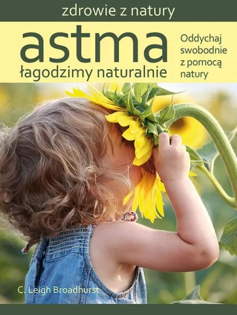 Astma. Łagodzimy naturalnie Astma. Łagodzimy naturalnie