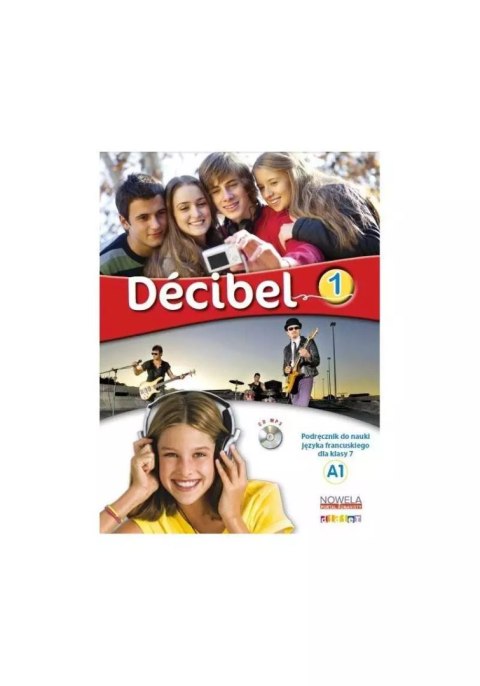 Decibel 1. Podręcznik + CD Decibel 1. Podręcznik + CD