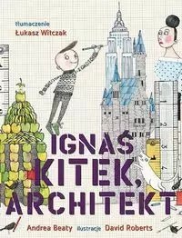 Ignaś Kitek, architekt Ignaś Kitek, architekt