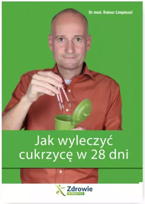 Jak wyleczyć cukrzycę w 28 dni Jak wyleczyć cukrzycę w 28 dni