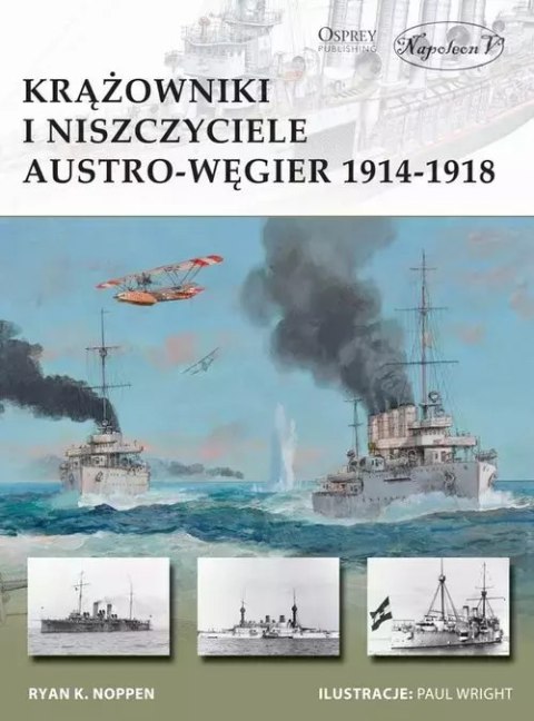 Krążowniki i niszczyciele Austro-Węgier 1914-1918 Krążowniki i niszczyciele Austro-Węgier 1914-1918