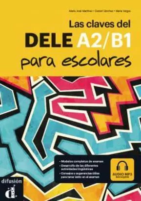 Las claves del DELE A2-B1, para escolares Las claves del DELE A2-B1, para escolares