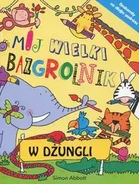 Mój wielki bazgrolnik. W dżungli Mój wielki bazgrolnik. W dżungli