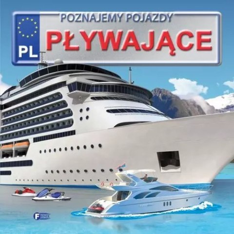 Poznajemy pojazdy. Pływające Poznajemy pojazdy. Pływające