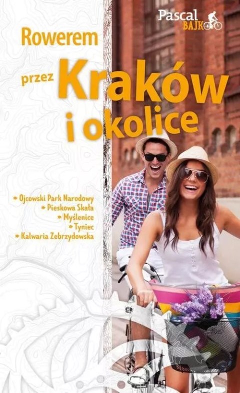 Rowerem przez Kraków i okolice Rowerem przez Kraków i okolice
