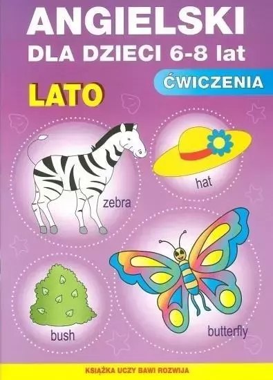Angielski dla dzieci 6-8 lat. Zeszyt 22. Lato Angielski dla dzieci 6-8 lat. Zeszyt 22. Lato