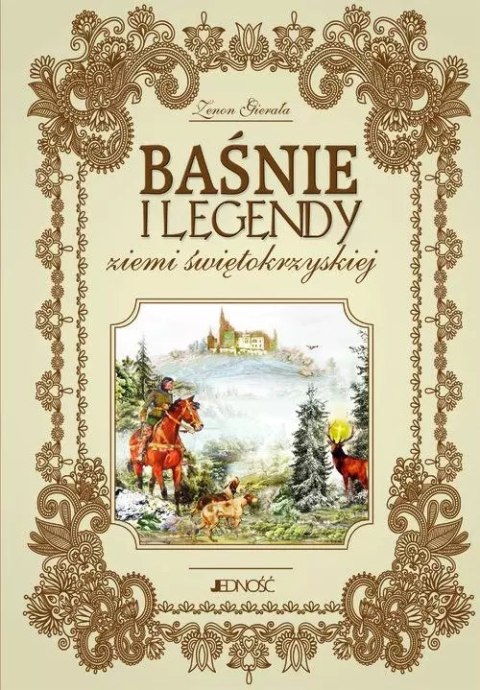 Baśnie i legendy ziemi świętokrzyskiej Baśnie i legendy ziemi świętokrzyskiej