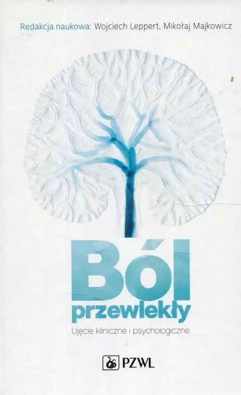 Ból przewlekły. Ujęcie kliniczne i psychologiczne Ból przewlekły. Ujęcie kliniczne i psychologiczne