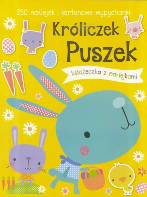 Książeczka z 250 naklejkami. Króliczek Puszek Książeczka z 250 naklejkami. Króliczek Puszek