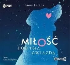 Miłość pod Psią Gwiazdą. Audiobook
