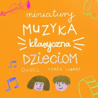 Miniatury: Muzyka klasyczna dzieciom