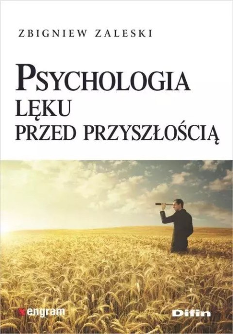 Psychologia lęku przed przyszłością Psychologia lęku przed przyszłością