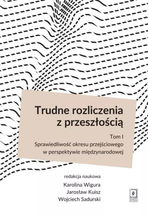Trudne rozliczenia z przeszłością. Tom 1 Trudne rozliczenia z przeszłością. Tom 1