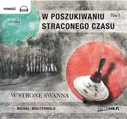 W poszukiwaniu straconego czasu. Tom 1. W stronę Swanna. Audiobook W poszukiwaniu straconego czasu. Tom 1. W stronę Swanna. Audiobook