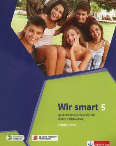 Wir smart 5. Język niemiecki dla klasy 8 szkoły podstawowej. Podręcznik Wir smart 5. Język niemiecki dla klasy 8 szkoły podstawowej. Podręcznik
