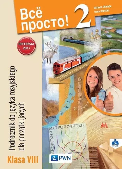 Wsio prosto 2. Klasa 8. Podręcznik do języka rosyjskiego dla początkujących + CD Wsio prosto 2. Klasa 8. Podręcznik do języka rosyjskiego dla początkujących + CD