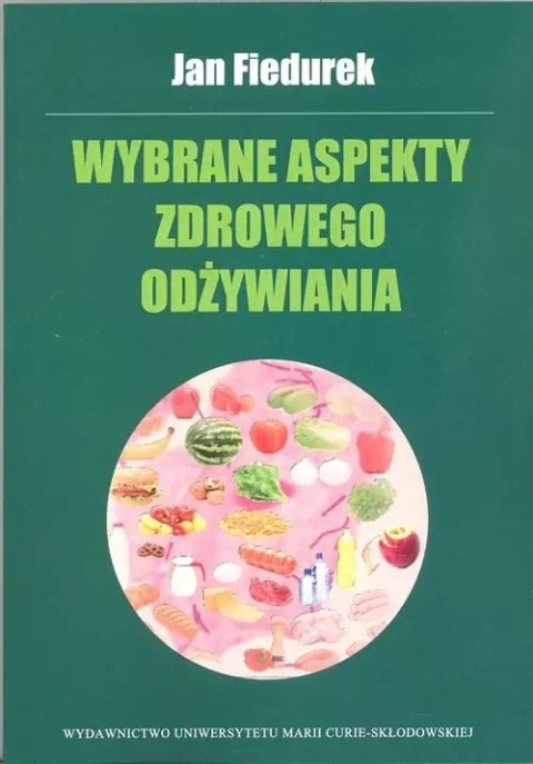 Wybrane aspekty zdrowego odżywiania Wybrane aspekty zdrowego odżywiania