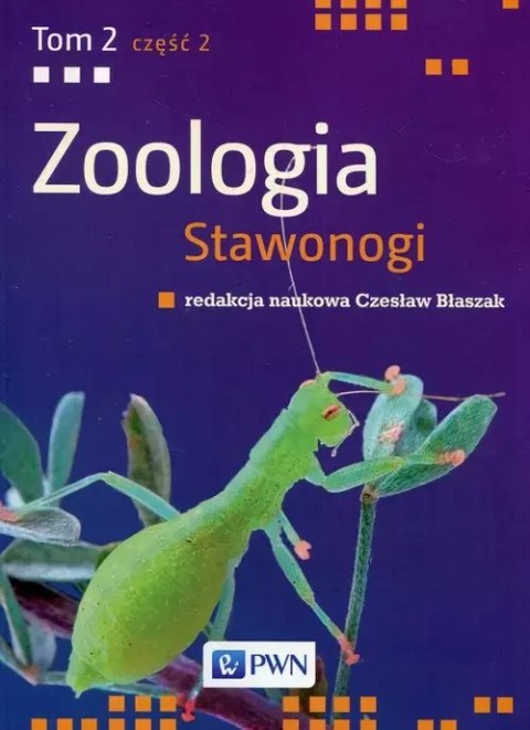 Zoologia. Stawonogi. Tom 2. Część 2 Zoologia. Stawonogi. Tom 2. Część 2