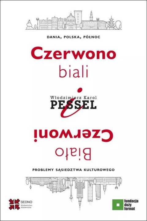 Czerwono-biali i Biało-Czerwoni. Czerwono-biali i Biało-Czerwoni.