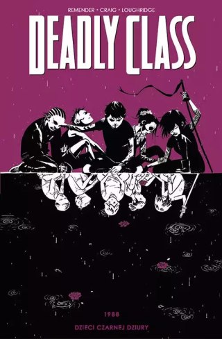 Deadly Class. Tom 2. 1988. Dzieci czarnej dziury