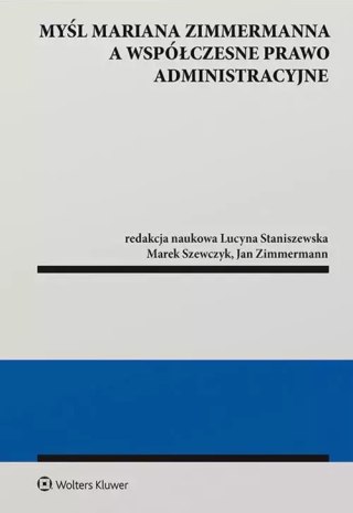 Myśl Mariana Zimmermanna a współczesne prawo administracyjne